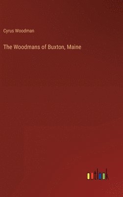 bokomslag The Woodmans of Buxton, Maine