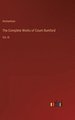 bokomslag Complete Works of Count Rumford