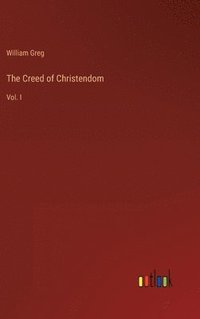 bokomslag The Creed of Christendom