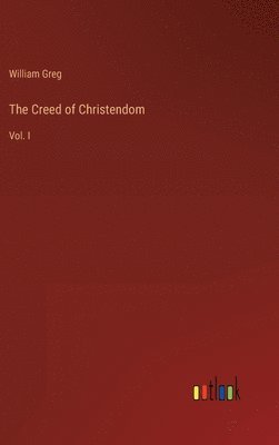 The Creed of Christendom 1