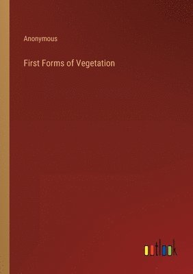 First Forms of Vegetation