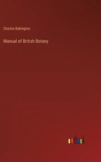 bokomslag Manual of British Botany