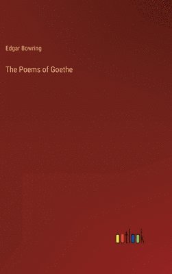 The Poems of Goethe 1