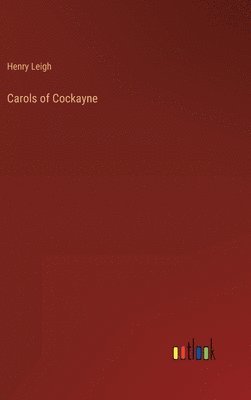 bokomslag Carols of Cockayne