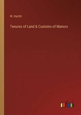 Tenures of Land & Customs of Manors 1