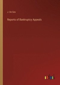 bokomslag Reports of Bankruptcy Appeals