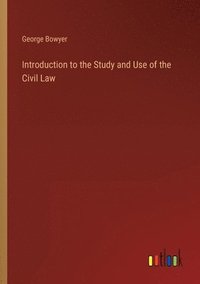 bokomslag Introduction to the Study and Use of the Civil Law