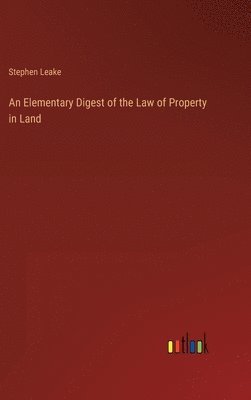 Elementary Digest of the Law of Property in Land