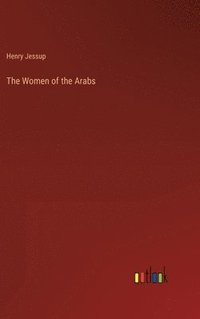 bokomslag The Women of the Arabs