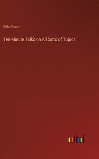 bokomslag Ten-Minute Talks on All Sorts of Topics