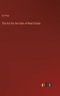 bokomslag The Act for the Sale of Real Estate