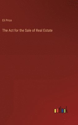 bokomslag The Act for the Sale of Real Estate