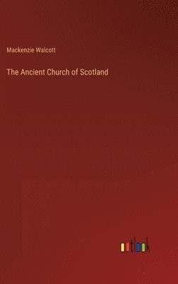 bokomslag Ancient Church of Scotland