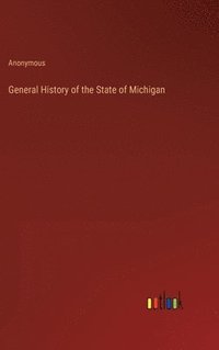 bokomslag General History of the State of Michigan