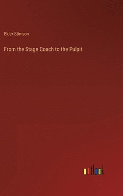 From the Stage Coach to the Pulpit 1