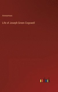 bokomslag Life of Joseph Green Cogswell