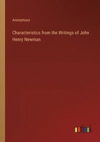 bokomslag Characteristics from the Writings of John Henry Newman