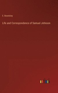 bokomslag Life and Correspondence of Samuel Johnson