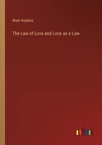 bokomslag The Law of Love and Love as a Law