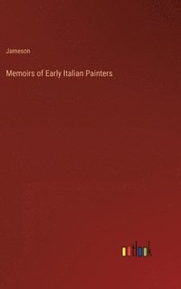 bokomslag Memoirs of Early Italian Painters