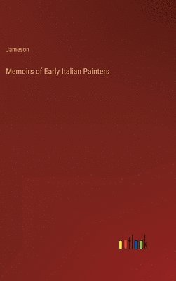 Memoirs of Early Italian Painters