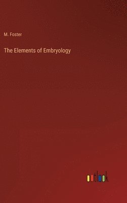 The Elements of Embryology 1