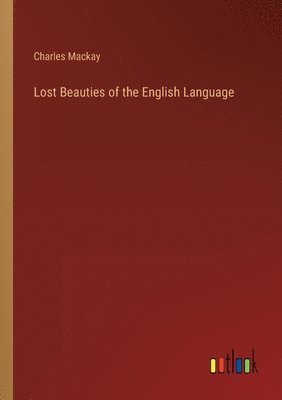 bokomslag Lost Beauties of the English Language