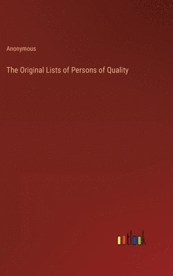 bokomslag The Original Lists of Persons of Quality