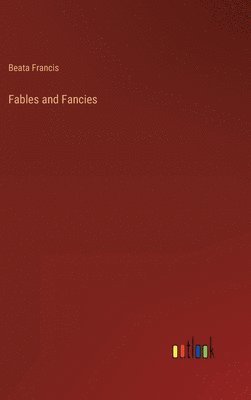 Fables and Fancies