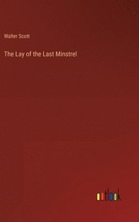 bokomslag Lay of the Last Minstrel