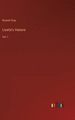 Russell Gray - Lisette's Venture, Inbunden