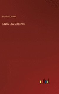 bokomslag A New Law Dictionary