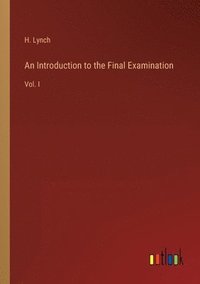 bokomslag An Introduction to the Final Examination
