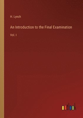 bokomslag An Introduction to the Final Examination