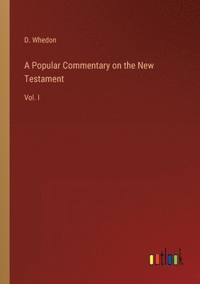 bokomslag A Popular Commentary on the New Testament