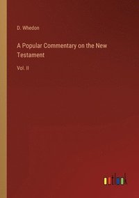 bokomslag A Popular Commentary on the New Testament