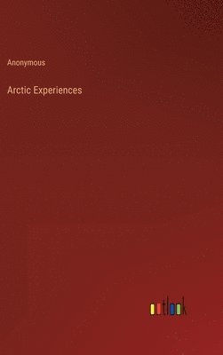 bokomslag Arctic Experiences