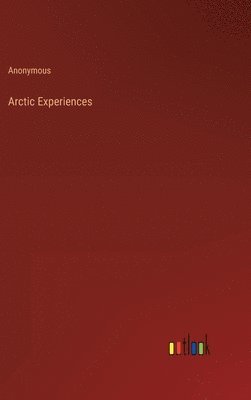 bokomslag Arctic Experiences