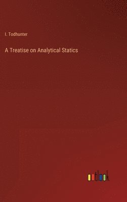 bokomslag A Treatise on Analytical Statics