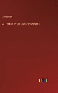 bokomslag Treatise on the Law of Injunctions
