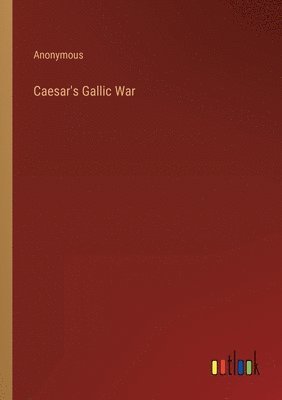 bokomslag Caesar's Gallic War