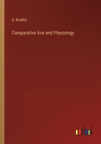 bokomslag Comparative Ana and Physiology