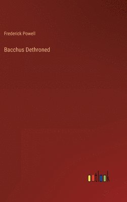 bokomslag Bacchus Dethroned