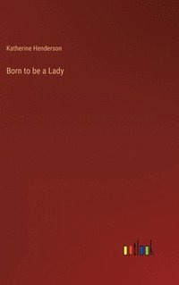 bokomslag Born to be a Lady