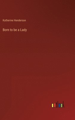 bokomslag Born to be a Lady