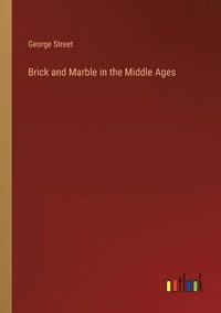 bokomslag Brick and Marble in the Middle Ages