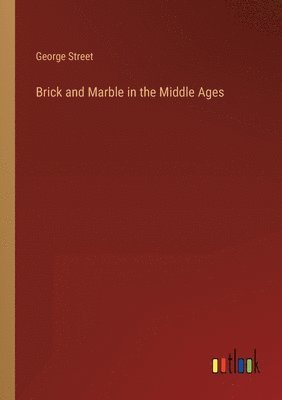 Brick and Marble in the Middle Ages