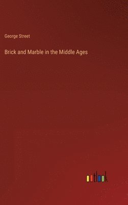 Brick and Marble in the Middle Ages