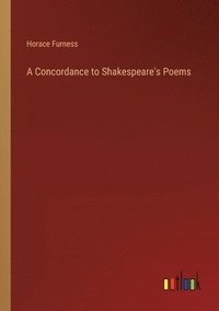 bokomslag A Concordance to Shakespeare's Poems