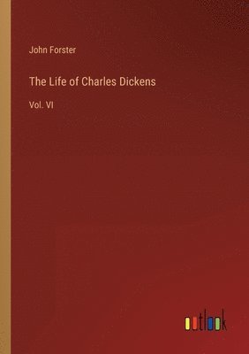 bokomslag The Life of Charles Dickens